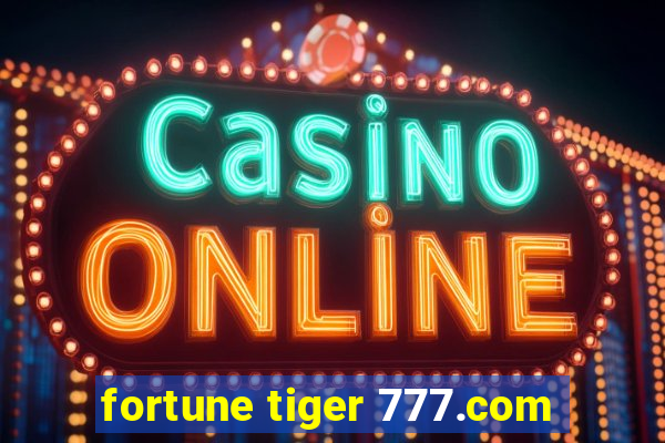 fortune tiger 777.com